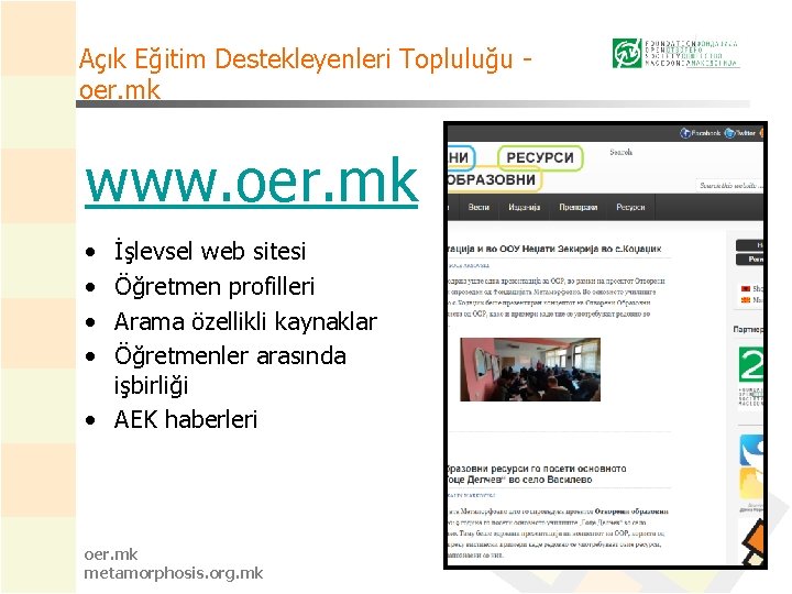 Açık Eğitim Destekleyenleri Topluluğu oer. mk www. oer. mk • • İşlevsel web sitesi