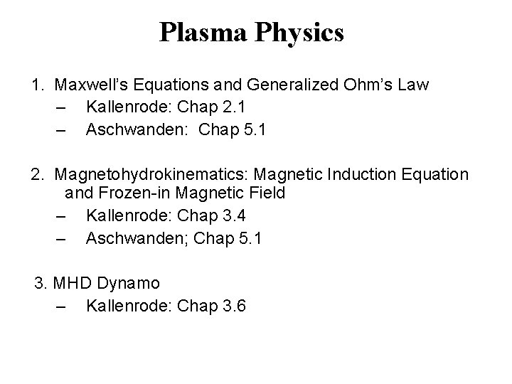Plasma Physics 1. Maxwell’s Equations and Generalized Ohm’s Law – Kallenrode: Chap 2. 1
