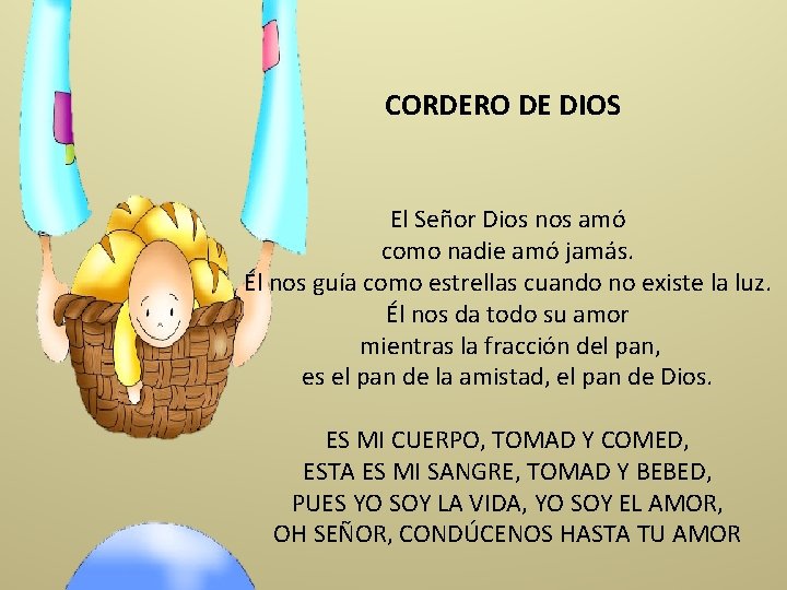 CORDERO DE DIOS El Señor Dios nos amó como nadie amó jamás. Él nos