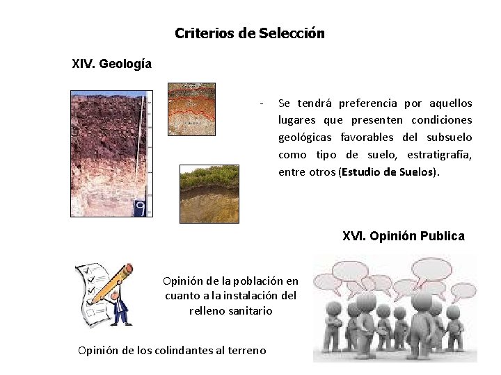 Criterios de Selección XIV. Geología - Se tendrá preferencia por aquellos lugares que presenten