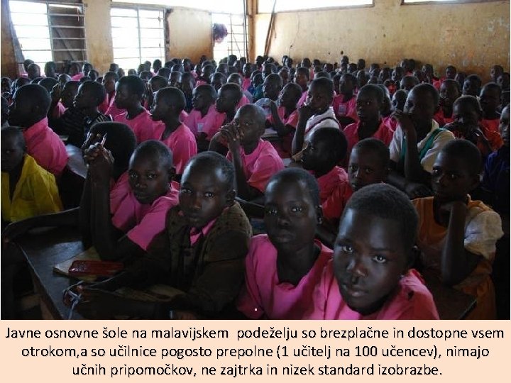 . Javne osnovne šole na malavijskem podeželju so brezplačne in dostopne vsem otrokom, a