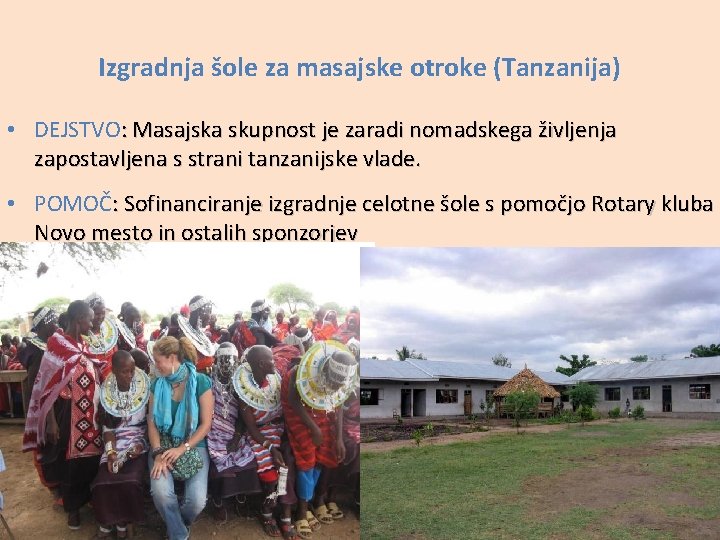Izgradnja šole za masajske otroke (Tanzanija) • DEJSTVO: Masajska skupnost je zaradi nomadskega življenja