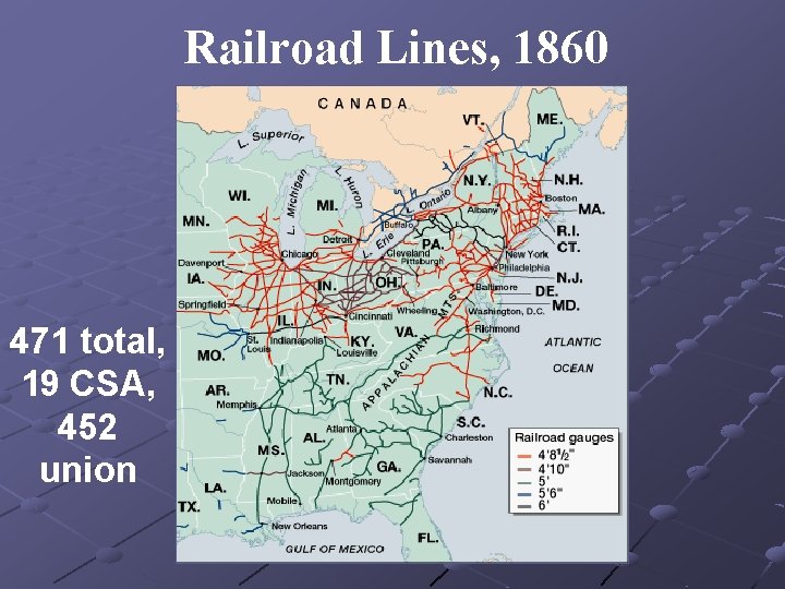 Railroad Lines, 1860 471 total, 19 CSA, 452 union 