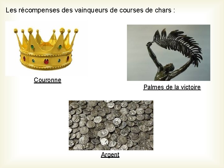 Les récompenses des vainqueurs de courses de chars : Couronne Palmes de la victoire