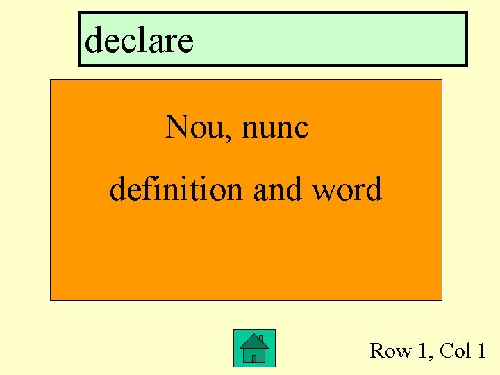 declare Nou, nunc definition and word Row 1, Col 1 