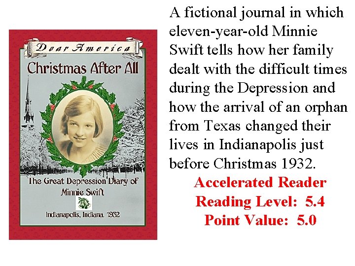 A fictional journal in which eleven-year-old Minnie Swift tells how her family dealt with