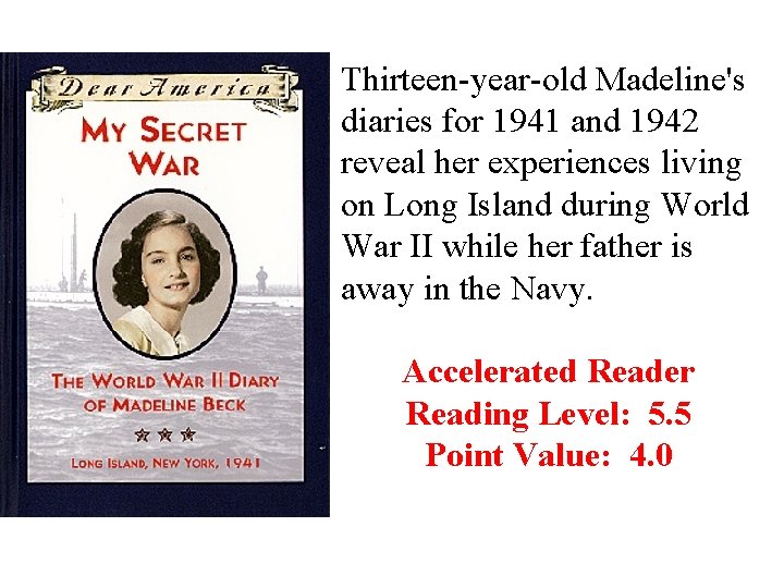 Thirteen-year-old Madeline's diaries for 1941 and 1942 reveal her experiences living on Long Island