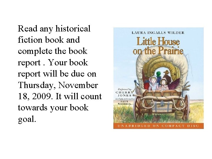 Read any historical fiction book and complete the book report. Your book report will