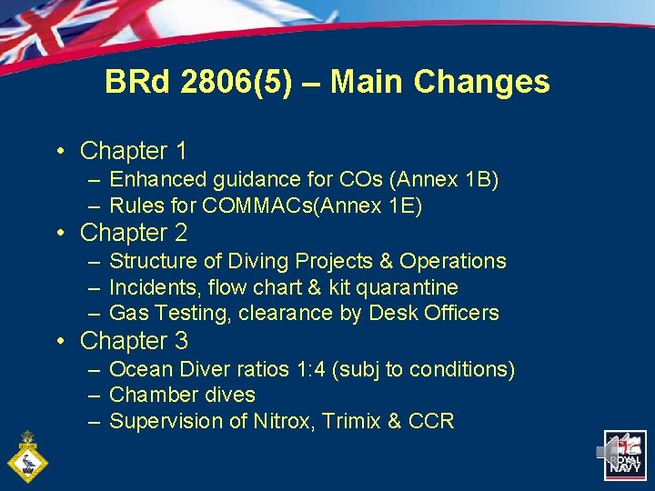 BRd 2806(5) – Main Changes • Chapter 1 – Enhanced guidance for COs (Annex