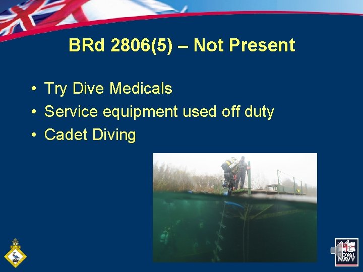 BRd 2806(5) – Not Present • Try Dive Medicals • Service equipment used off