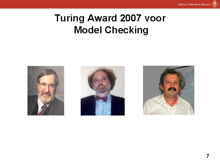 Turing Award 2007 voor Model Checking 7 