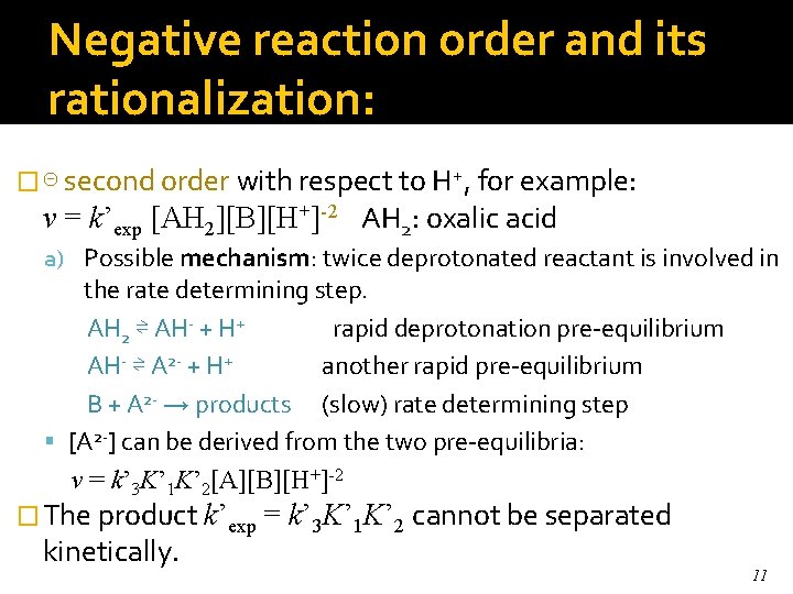 Negative reaction order and its rationalization: � ⊝ second order with respect to H+,