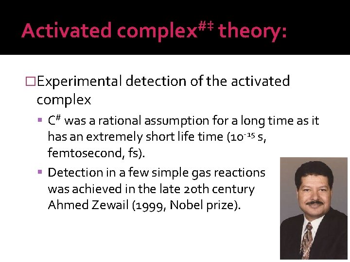 Activated #‡ complex theory: �Experimental detection of the activated complex C# was a rational