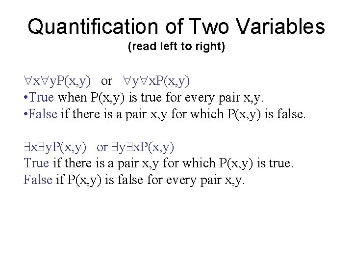 Quantification of Two Variables (read left to right) x y. P(x, y) or y