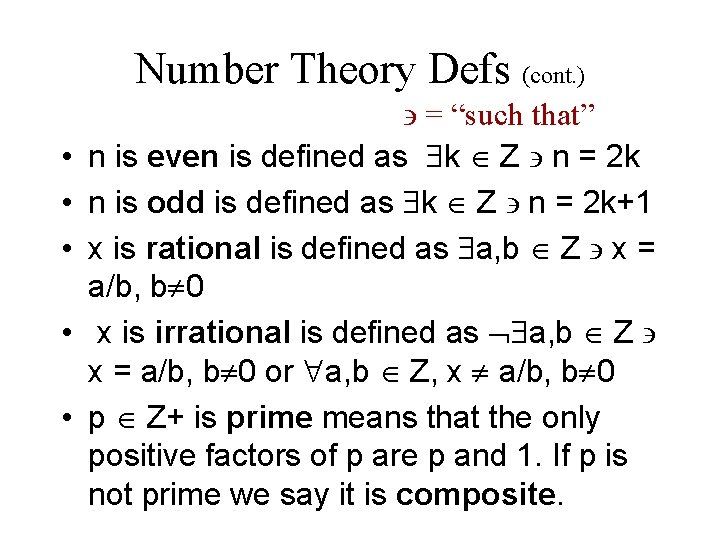 Number Theory Defs (cont. ) • • • = “such that” n is even