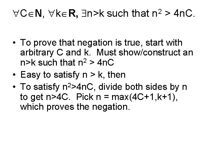  C N, k R, n>k such that n 2 > 4 n. C.