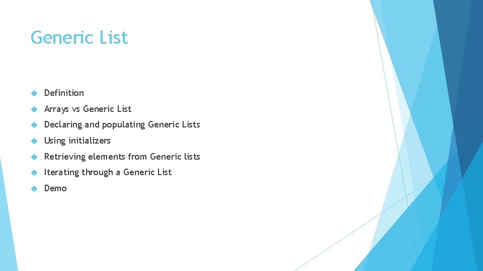 Generic List Definition Arrays vs Generic List Declaring and populating Generic Lists Using initializers