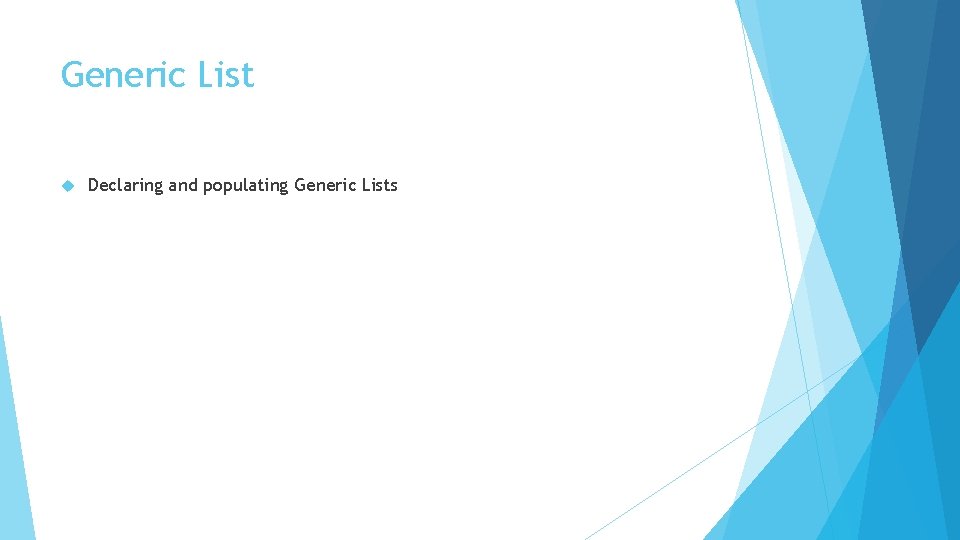 Generic List Declaring and populating Generic Lists 