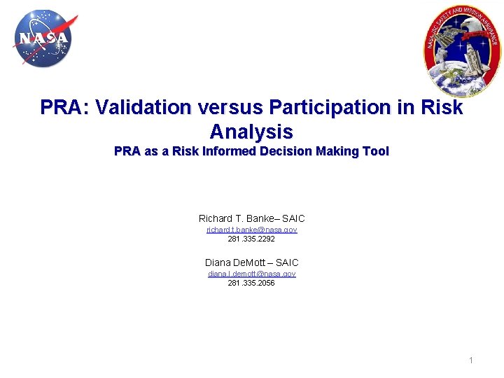 PRA: Validation versus Participation in Risk Analysis PRA as a Risk Informed Decision Making