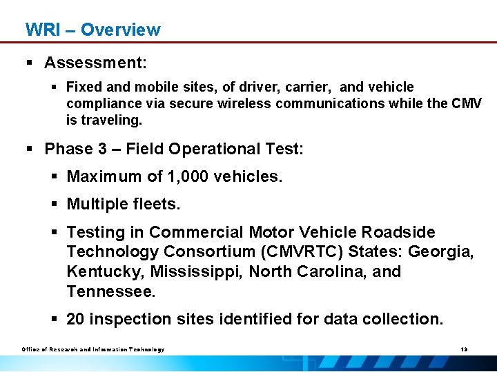 WRI – Overview § Assessment: § Fixed and mobile sites, of driver, carrier, and