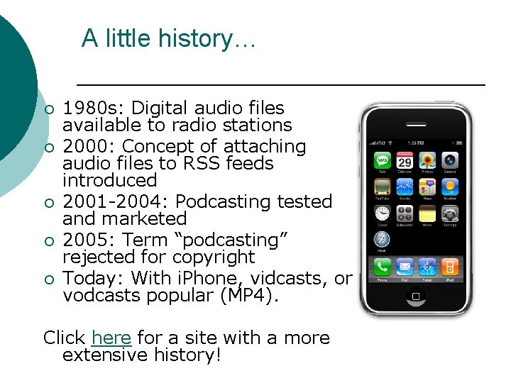 A little history… ¡ ¡ ¡ 1980 s: Digital audio files available to radio