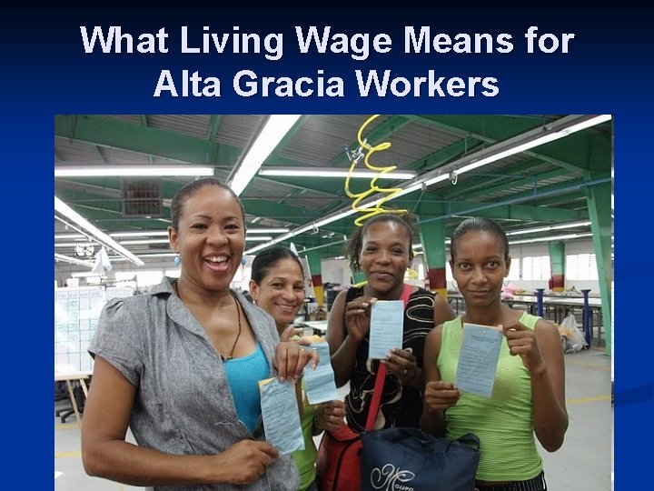 What Living Wage Means for Alta Gracia Workers 