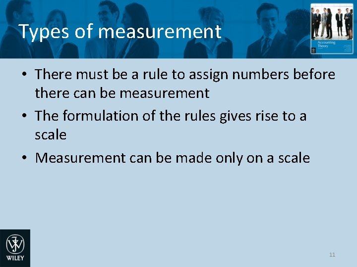 Types of measurement • There must be a rule to assign numbers before there
