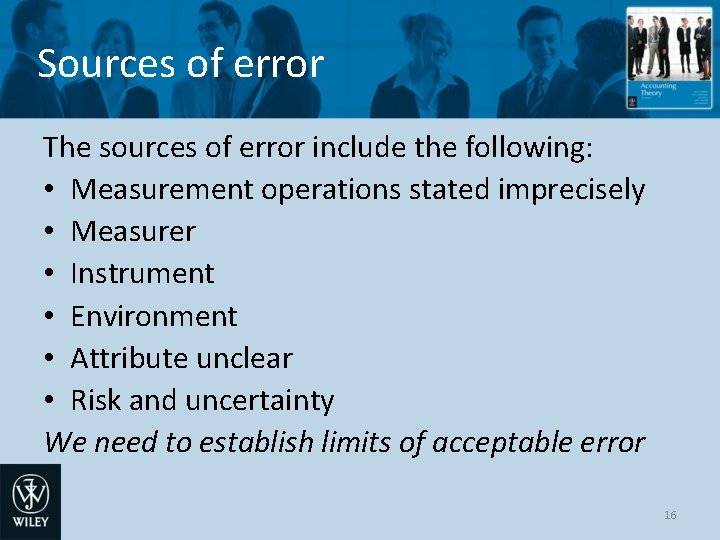 Sources of error The sources of error include the following: • Measurement operations stated