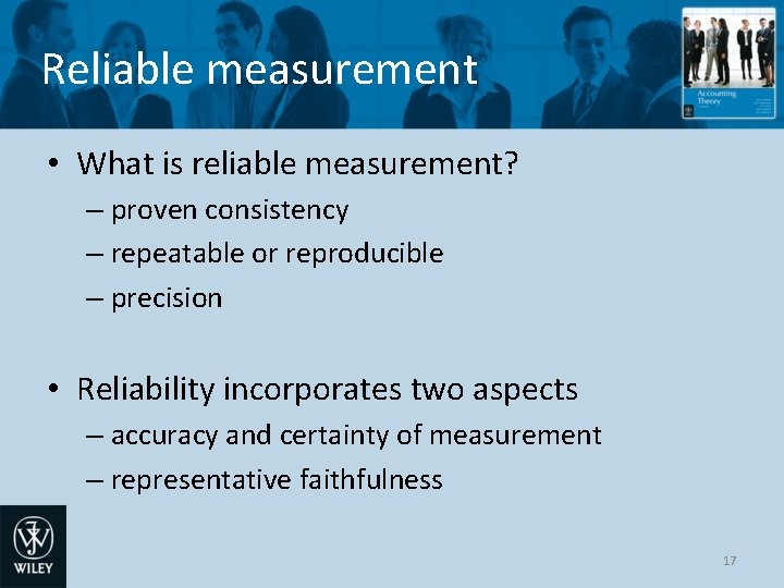 Reliable measurement • What is reliable measurement? – proven consistency – repeatable or reproducible