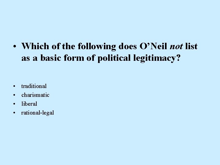  • Which of the following does O’Neil not list as a basic form