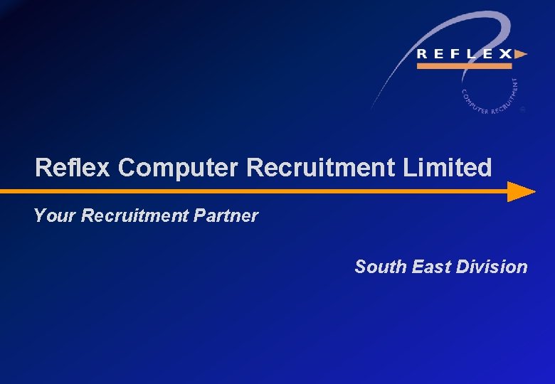 Reflex Computer Recruitment Limited Your Recruitment Partner South East Division 