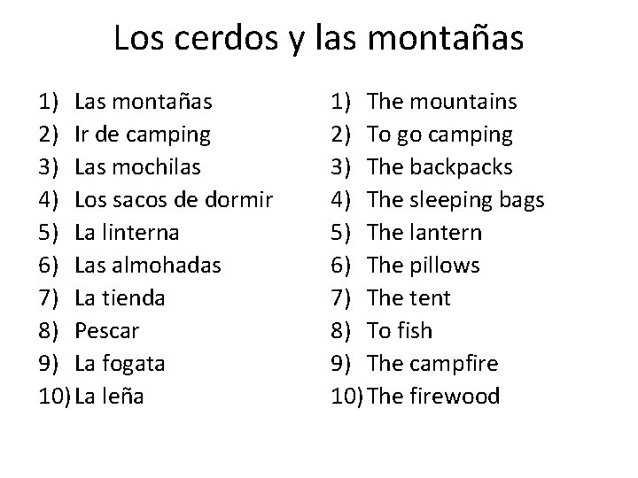 Los cerdos y las montañas 1) Las montañas 2) Ir de camping 3) Las