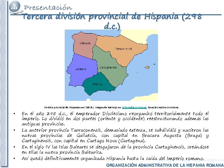 Tercera división provincial de Hispania (298 d. c. ) División provincial de Hispania en