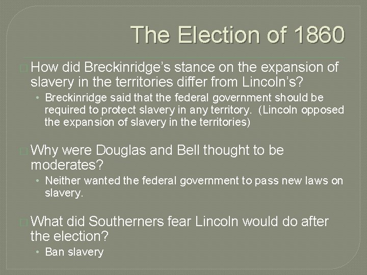 The Election of 1860 � How did Breckinridge’s stance on the expansion of slavery The Election of 1860 � How did Breckinridge’s stance on the expansion of slavery