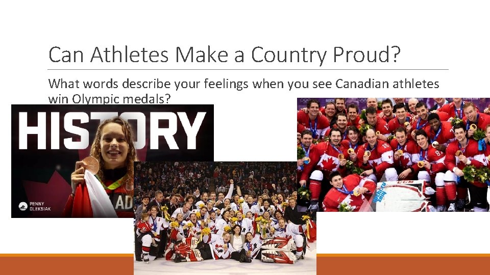 Can Athletes Make a Country Proud? What words describe your feelings when you see
