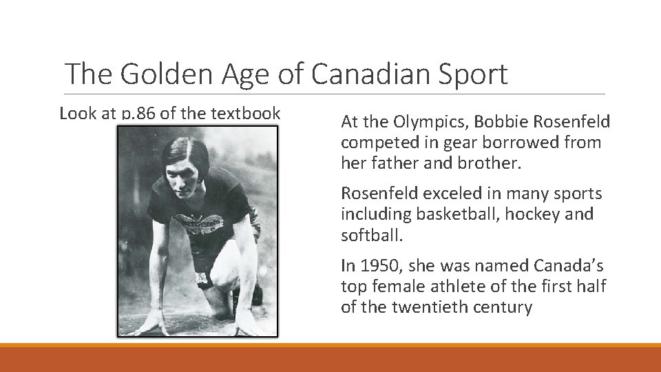The Golden Age of Canadian Sport Look at p. 86 of the textbook At