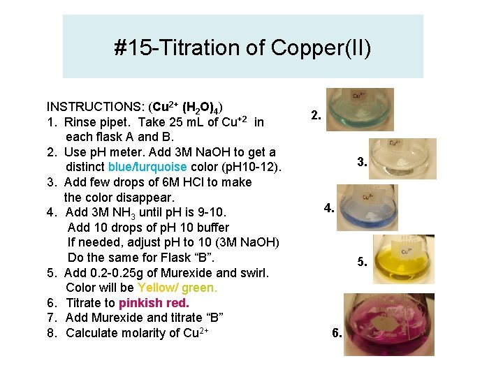 #15 -Titration of Copper(II) INSTRUCTIONS: (Cu 2+ (H 2 O)4) 1. Rinse pipet. Take