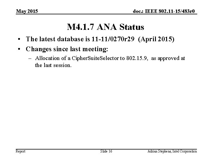 May 2015 doc. : IEEE 802. 11 -15/483 r 0 M 4. 1. 7