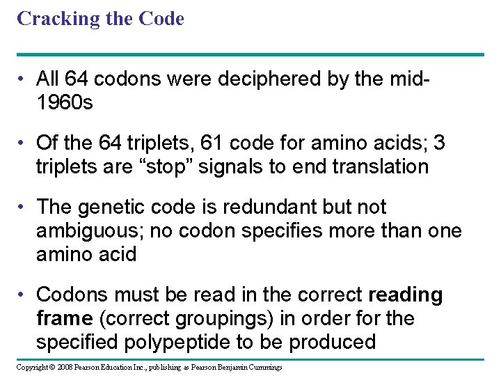 Cracking the Code • All 64 codons were deciphered by the mid 1960 s