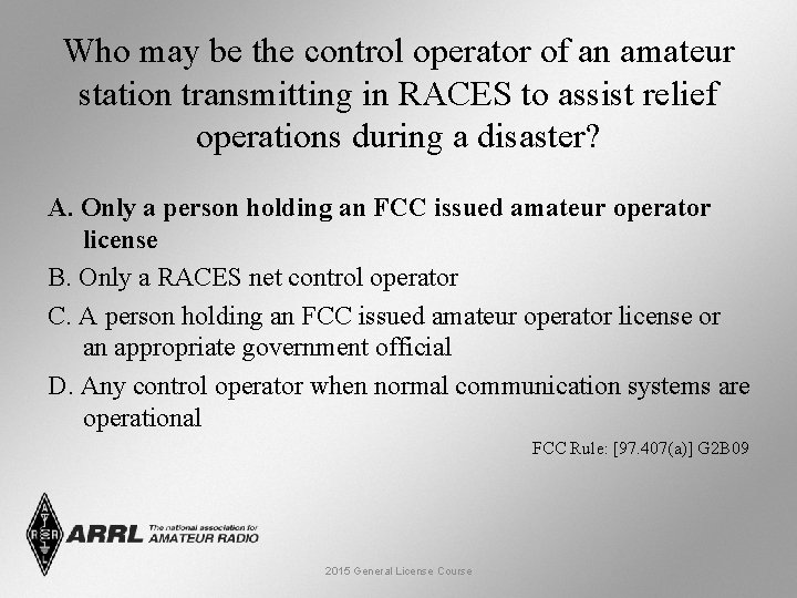 Who may be the control operator of an amateur station transmitting in RACES to