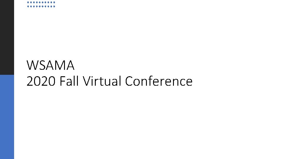 WSAMA 2020 Fall Virtual Conference 