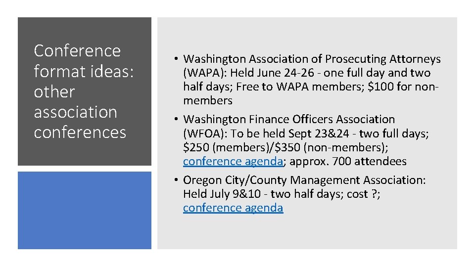 Conference format ideas: other association conferences • Washington Association of Prosecuting Attorneys (WAPA): Held