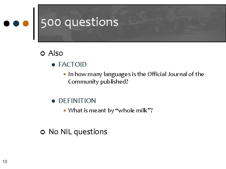 500 questions ¢ Also l FACTOID • In how many languages is the Official