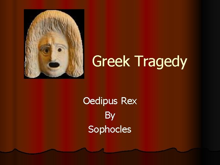 Greek Tragedy Oedipus Rex By Sophocles 