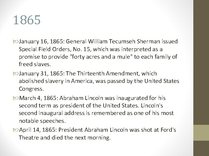 1865 January 16, 1865: General William Tecumseh Sherman issued Special Field Orders, No. 15, 1865 January 16, 1865: General William Tecumseh Sherman issued Special Field Orders, No. 15,