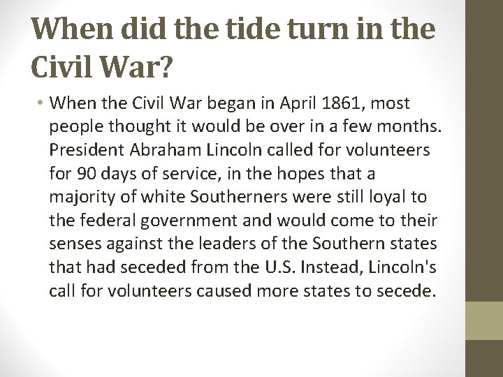 When did the tide turn in the Civil War? • When the Civil War When did the tide turn in the Civil War? • When the Civil War