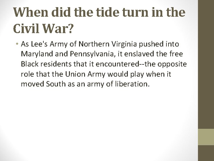 When did the tide turn in the Civil War? • As Lee's Army of When did the tide turn in the Civil War? • As Lee's Army of
