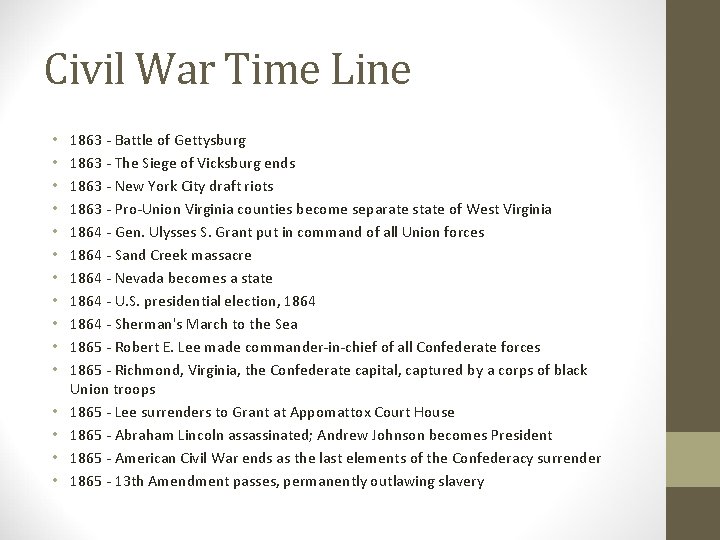 Civil War Time Line • • • • 1863 - Battle of Gettysburg 1863 Civil War Time Line • • • • 1863 - Battle of Gettysburg 1863