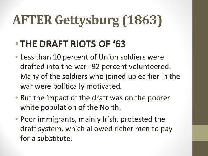 AFTER Gettysburg (1863) • THE DRAFT RIOTS OF ‘ 63 • Less than 10 AFTER Gettysburg (1863) • THE DRAFT RIOTS OF ‘ 63 • Less than 10