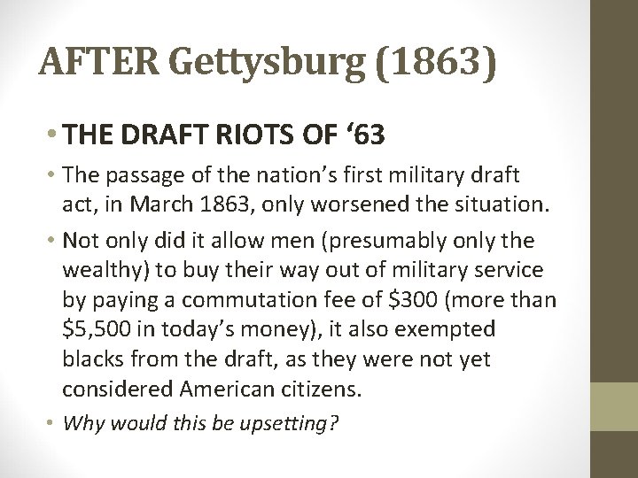 AFTER Gettysburg (1863) • THE DRAFT RIOTS OF ‘ 63 • The passage of AFTER Gettysburg (1863) • THE DRAFT RIOTS OF ‘ 63 • The passage of